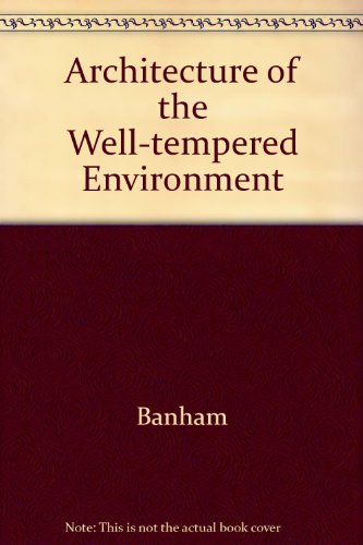 Book The Architecture of the Well-Tempered Environment free