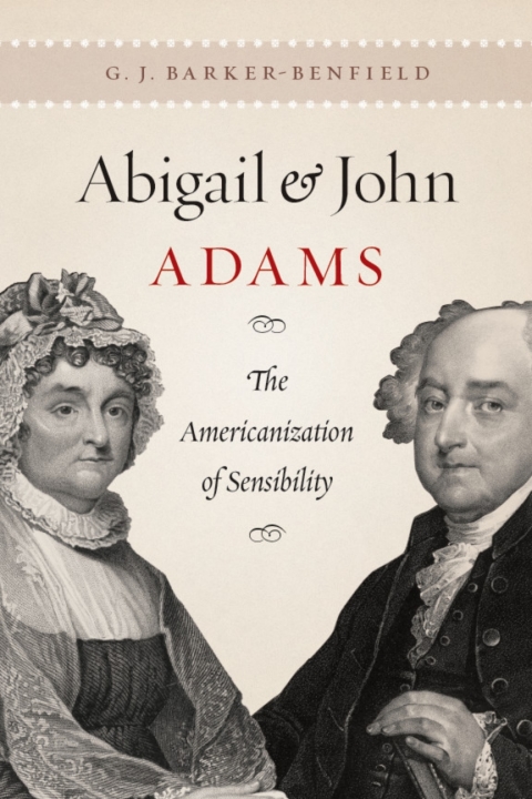 Book Abigail and John Adams: The Americanization of Sensibility free