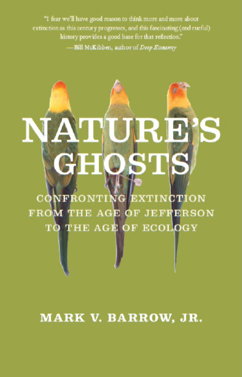 Book Nature's Ghosts: Confronting Extinction from the Age of Jefferson to the Age of Ecology free