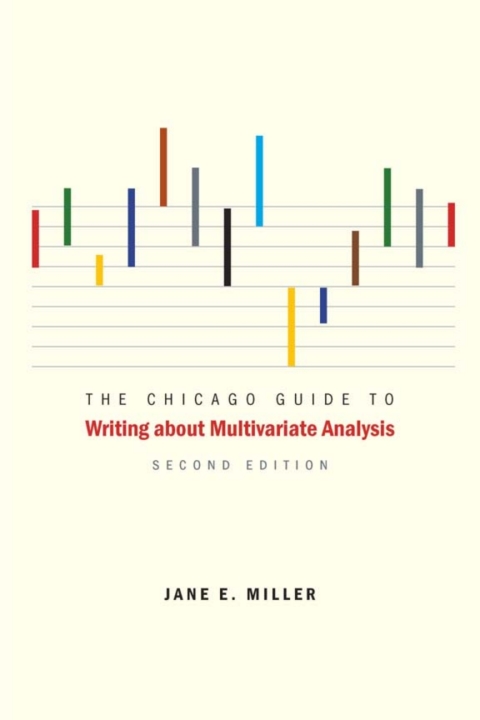 Book The Chicago Guide to Writing about Multivariate Analysis, Second Edition (Chicago Guides to Writing, Editing, and Publishing) free