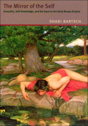 Book The Mirror of the Self: Sexuality, Self-Knowledge, and the Gaze in the Early Roman Empire free