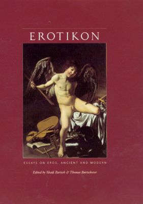 Book Erotikon: Essays on Eros, Ancient and Modern free