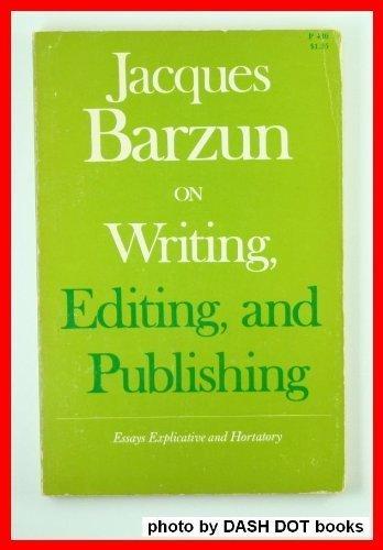 Book On Writing, Editing and Publishing: Essays Explicative and Hortatory free