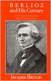 Book Berlioz and His Century: An Introduction to the Age of Romanticism free