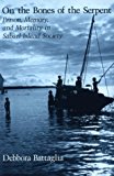 Book On the Bones of the Serpent: Person, Memory, and Mortality in Sabarl Island Society free