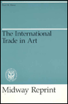 Book The International Trade In Art (midway Reprint) free