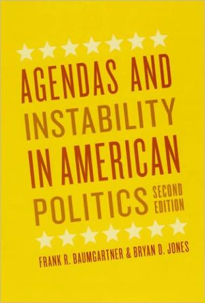 Book Agendas and Instability in American Politics, Second Edition (Chicago Studies in American Politics) free