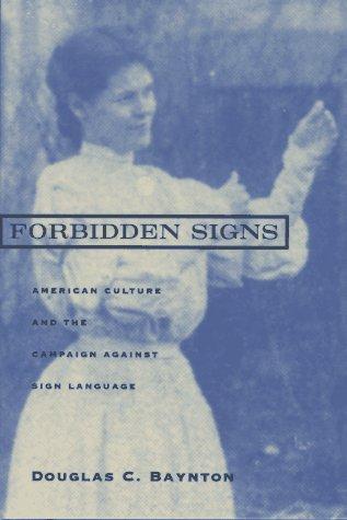 Book Forbidden Signs: American Culture and the Campaign against Sign Language free