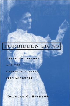 Book Forbidden Signs: American Culture and the Campaign against Sign Language free