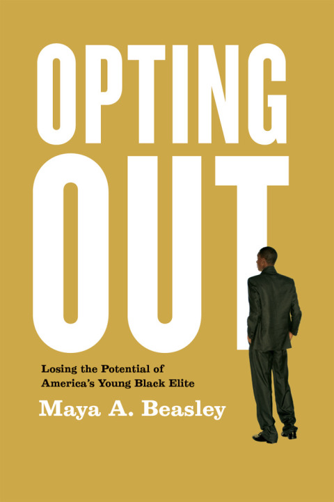 Book Opting Out: Losing the Potential of America's Young Black Elite free