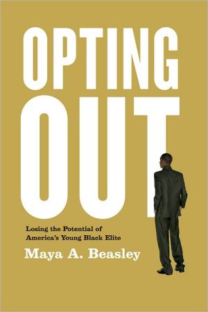 Book Opting Out: Losing the Potential of America's Young Black Elite free