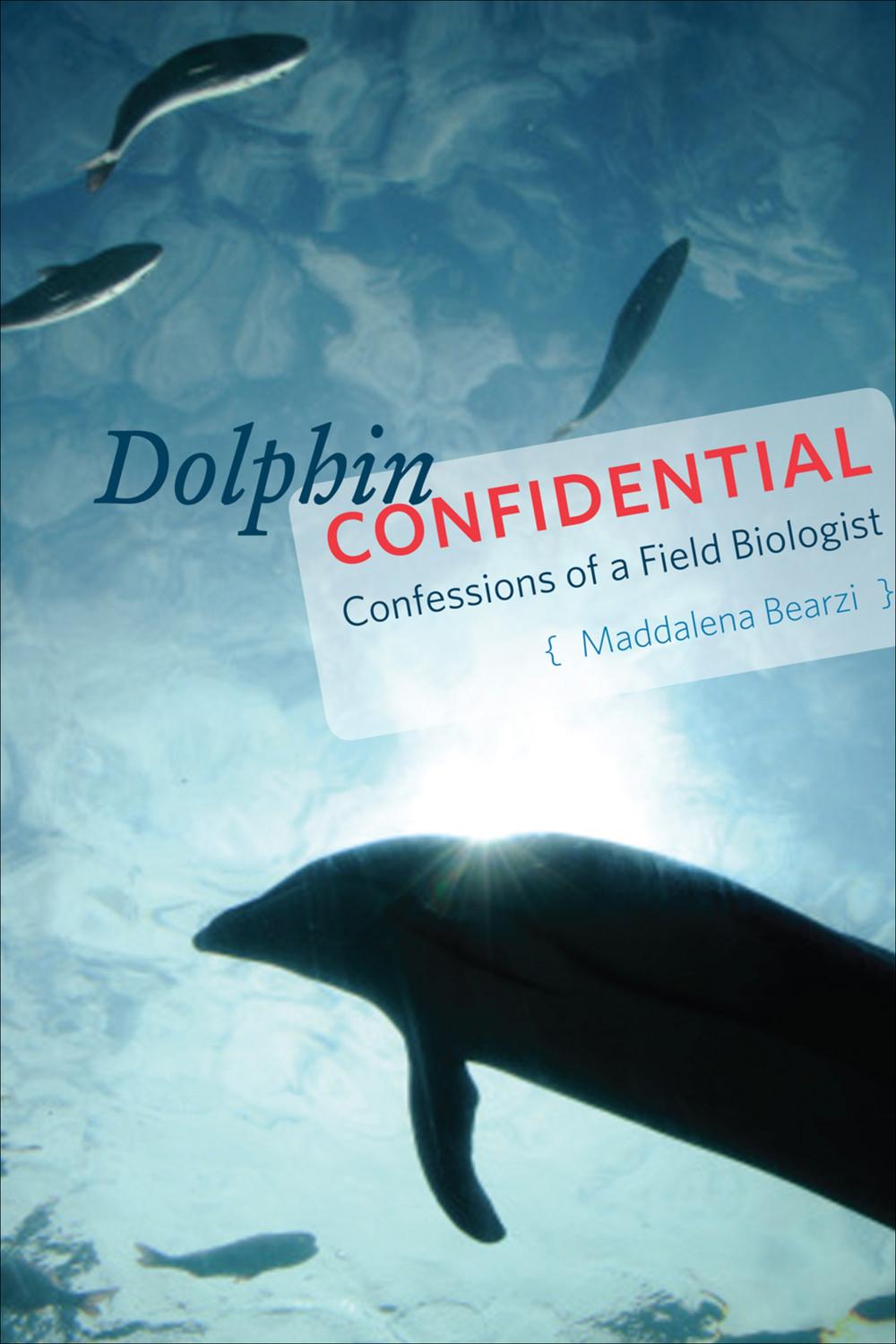 Book Dolphin Confidential: Confessions of a Field Biologist free