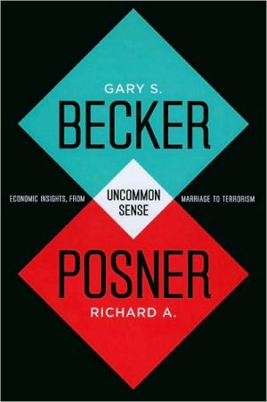 Book Uncommon Sense: Economic Insights, from Marriage to Terrorism free