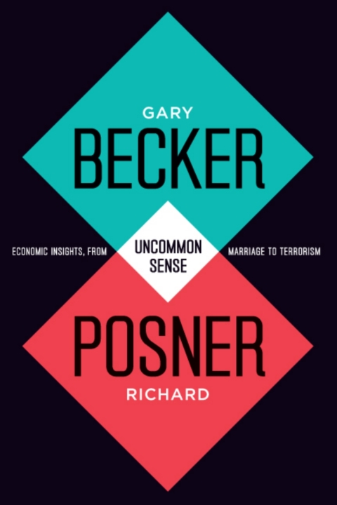 Book Uncommon Sense: Economic Insights, from Marriage to Terrorism free