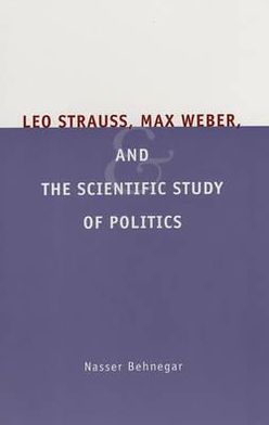 Book Leo Strauss, Max Weber, and the Scientific Study of Politics free