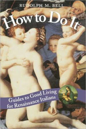 Book How to Do It: Guides to Good Living for Renaissance Italians free