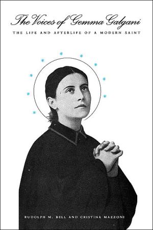 Book The Voices of Gemma Galgani: The Life and Afterlife of a Modern Saint free