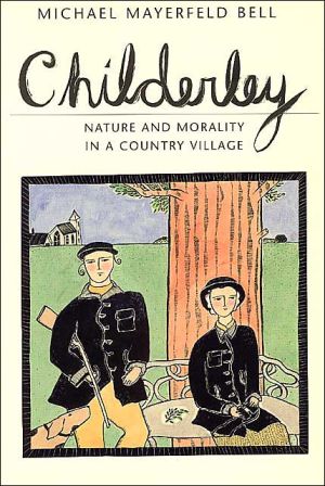 Book Childerley: Nature and Morality in a Country Village (Morality and Society Series) free