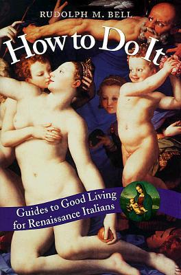 Book How to Do It: Guides to Good Living for Renaissance Italians free