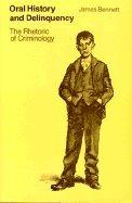 Book Oral History and Delinquency: The Rhetoric of Criminology free