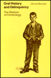 Book Oral History and Delinquency: The Rhetoric of Criminology free
