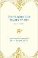 Book The Tragedy and Comedy of Life: Plato's Philebus free
