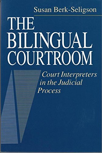 Book The Bilingual Courtroom: Court Interpreters In The Judicial Process (language And Legal Discourse) free