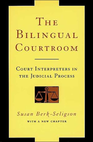 Book The Bilingual Courtroom: Court Interpreters in the Judicial Process (With a New Chapter) free
