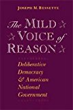 Book The Mild Voice Of Reason: Deliberative Democracy And American National Government free