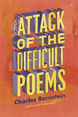 Book Attack of the Difficult Poems: Essays and Inventions free