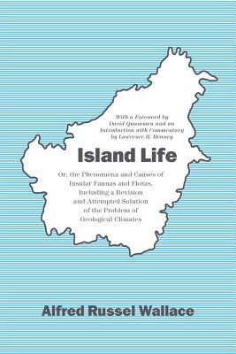 Book Island Life: Or, the Phenomena and Causes of Insular Faunas and Floras, Including a Revision and Attempted Solution of the Problem of Geological Climates free