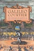 Book Galileo, Courtier: The Practice of Science in the Culture of Absolutism (Science and Its Conceptual Foundations series) free