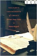 Book Galileo's Instruments of Credit: Telescopes, Images, Secrecy free