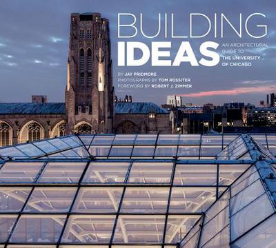 Book Building Ideas: An Architectural Guide to the University of Chicago free