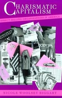 Book Charismatic Capitalism: Direct Selling Organizations in America free