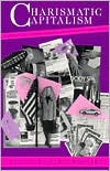 Book Charismatic Capitalism: Direct Selling Organizations in America free