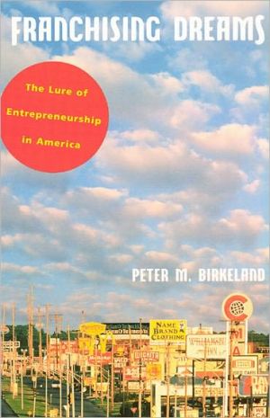 Book Franchising Dreams: The Lure of Entrepreneurship in America free