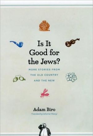 Book Is It Good for the Jews?: More Stories from the Old Country and the New free