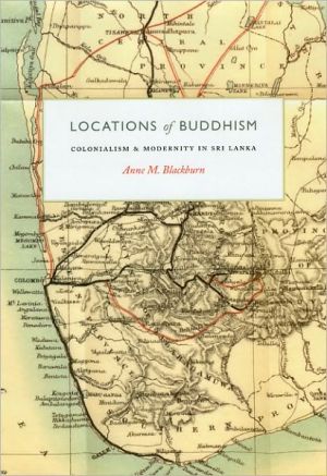Book Locations of Buddhism: Colonialism and Modernity in Sri Lanka (Buddhism and Modernity) free