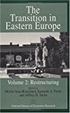 Book The Transition in Eastern Europe, Volume 2: Restructuring (National Bureau of Economic Research Project Report) free