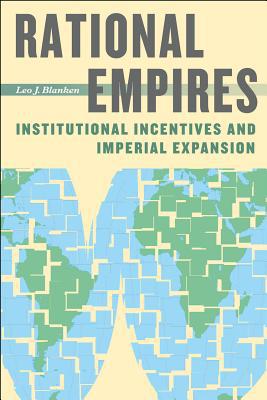 Book Rational Empires: Institutional Incentives and Imperial Expansion free