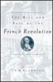 Book The Rise and Fall of the French Revolution (Studies in European History from the Journal of Modern History) free