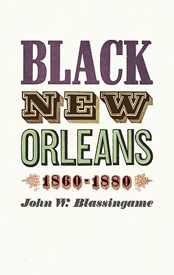 Book Black New Orleans, 1860-1880 free
