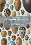 Book The Book of Eggs: A Life-Size Guide to the Eggs of Six Hundred of the World's Bird Species free