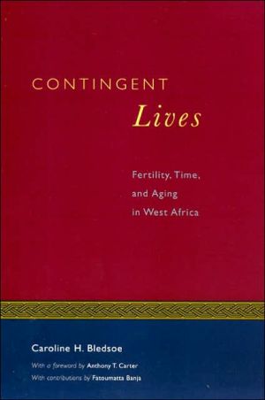 Book Contingent Lives: Fertility, Time, and Aging in West Africa (Lewis Henry Morgan Lecture Series) free