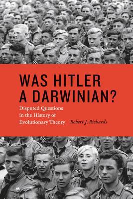 Book Was Hitler a Darwinian?: Disputed Questions in the History of Evolutionary Theory free