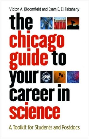 Book The Chicago Guide to Your Career in Science: A Toolkit for Students and Postdocs (Chicago Guides to Academic Life) free