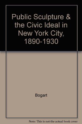Book Public Sculpture and the Civic Ideal in New York City, 1890-1930 free