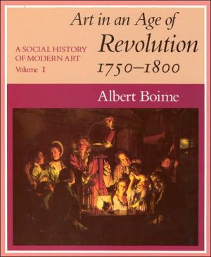 Book A Social History of Modern Art, Volume 1: Art in an Age of Revolution, 1750-1800 (Vol 1) free