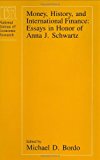 Book Money, History, and International Finance: Essays in Honor of Anna J. Schwartz (National Bureau of Economic Research Conference Report) free